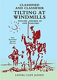 Classified and Classifier: Tilting at Windmills (Paperback)