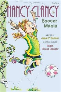 Fancy Nancy: Nancy Clancy, Soccer Mania (Hardcover)