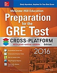 McGraw-Hill Education Preparation for the GRE Test 2016, Cross-Platform Edition (Paperback, 2, Revised)
