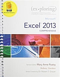 Exploring Excel Comprehensive 2013 + Exploring Access Comprehensive 2013 with Pearson Etext -- Access Card -- For Using MIS Package (Paperback)