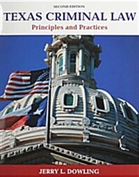 Texas Criminal Law: Principles and Practices (Paperback, 2, Revised)