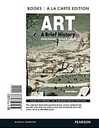 Art: A Brief History, Books a la Carte Edition (Loose Leaf, 6)