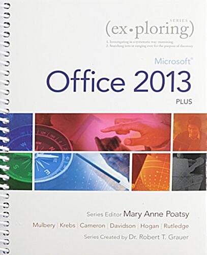Exploring: Microsoft Office 2013, Plus & Mylab It with Pearson Etext -- Access Card -- For Exploring with Office 2013 Package (Paperback)
