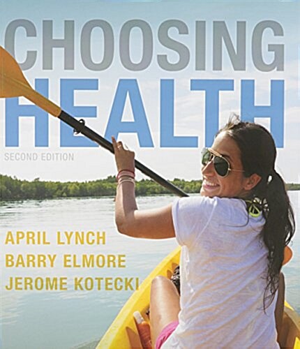 Choosing Health & Modified Masteringhealth with Pearson Etext -- Valuepack Access Card -- For Choosing Health Package (Hardcover)