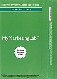 Mymarketinglab with Pearson Etext -- Standalone Access Card -- For Integrated Advertising, Promotion, and Marketing Communications (Hardcover, 7)