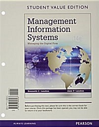 Management Information Systems: Managing the Digital Firm, Student Value Edition (Loose Leaf, 14)