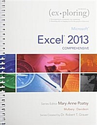 Exploring: Microsoft Excel 2013, Comprehensive & Myitlab with Pearson Etext -- Access Card & Office 365 Home Premium Academic 180 (Paperback)