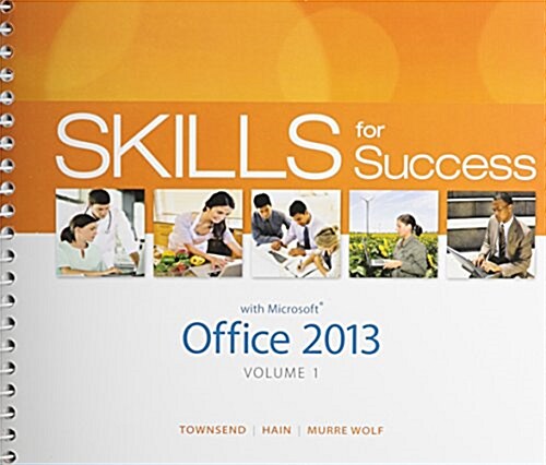 Skills for Success with Office 2013 Volume 1 & Visualizing Technology & Mylab It with Pearson Etext -- Access Card -- For Skills with Visualizing Tech (Paperback)