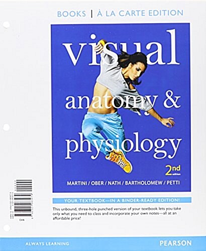 Visual Anatomy & Physiology, Books a la Carte, Get Ready for A&p, Practice Anatomy Lab 3.0, Interactive Physiology 10-System Suite CD-ROM, Atlas of th (Paperback, 2)