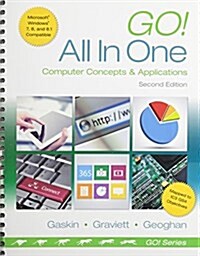 Go! All in One: Computer Concepts and Applications & Myitlab with Pearson Etext -- Access Card -- For Go! All in One Computer Concepts (Paperback, 2)