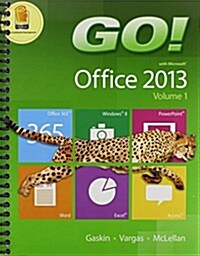 Go! with Office 2013 Volume 1 & Technology in Action, Complete Package (Paperback)