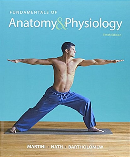 Fundamentals of Anatomy & Physiology, A&p Applications Manual, Physioex 9.0 Lab Simiulations, Interactive Physiology 10-System Suite CD-ROM, Brief Atl (Hardcover, 10)