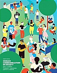Human Communication in Society Plus New Mylab Communication for Communication -- Access Card Package (Paperback, 4, Revised)