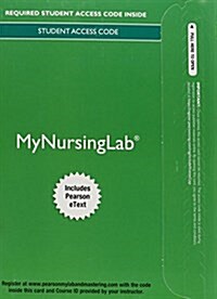 Mynursinglab with Pearson Etext -- Access Card -- For Olds Maternal-Newborn Nursing & Womens Health Across the Lifespan (Hardcover, 10, Revised)