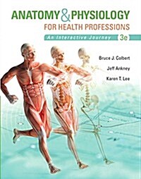 Anatomy & Physiology for Health Professions Plus Myhealthprofessionslab with Pearson Etext -- Access Card Package (Hardcover, 3)