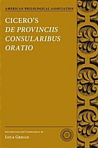 Ciceros De Provinciis Consularibus Oratio (Paperback)
