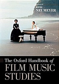 The Oxford Handbook of Film Music Studies (Paperback)