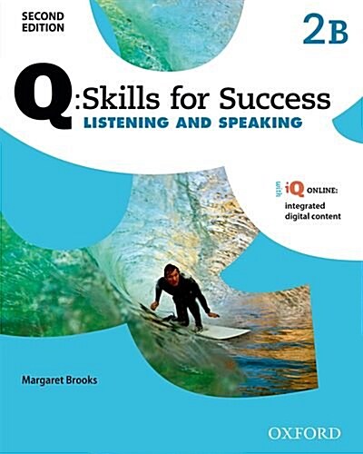 Q: Skills for Success: Level 2: Listening & Speaking Split Student Book B with iQ Online (Multiple-component retail product, 2 Revised edition)