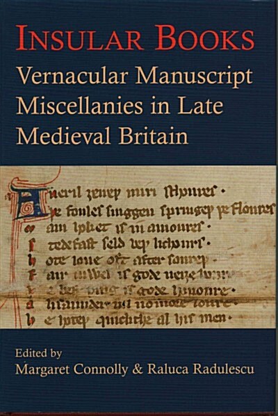 Insular Books : Vernacular Manuscript Miscellanies in Late Medieval Britain (Hardcover)