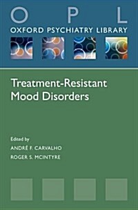 Treatment-resistant Mood Disorders (Paperback)