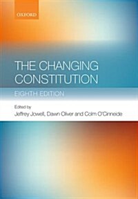 The Changing Constitution (Paperback, 8 Revised edition)