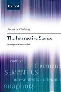 The Interactive Stance : Meaning for Conversation (Paperback)