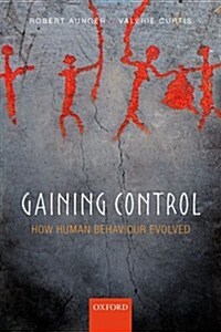 Gaining Control : How Human Behavior Evolved (Hardcover)