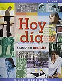 Hoy Dia: Spanish for Real Life, Volume 1 & Student Activities Manual for Hoy Dia: Spanish for Real Life, Volume 1 & Myspanishla (Paperback)