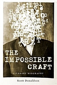 The Impossible Craft: Literary Biography (Hardcover)