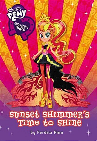 Equestria Girls: Sunset Shimmers Time to Shine (Hardcover)