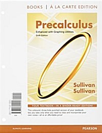 Precalculus Enhanced with Graphing Utilites, Books a la Carte Edition and Mathxl -- Valuepack Access Card (24-Month Access (Hardcover, 6)