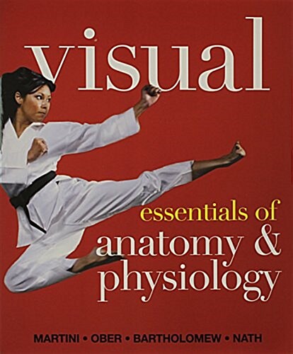 Visual Essentials of Anatomy & Physiology & Essentials of Interactive Physiology 10-System Suite CD-ROM & Modified Masteringa&p with Pearson Etext -- (Paperback)