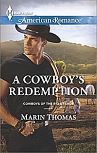 A Cowboys Redemption (Mass Market Paperback)