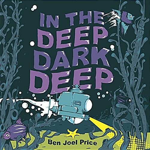 In the Deep Dark Deep (Library Binding)