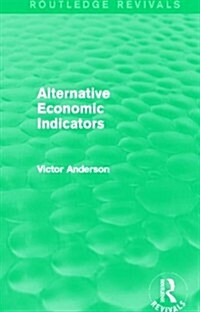 Alternative Economic Indicators (Routledge Revivals) (Paperback)