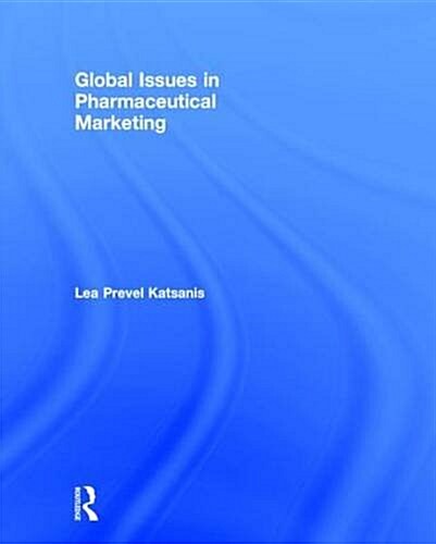 Global Issues in Pharmaceutical Marketing (Hardcover)