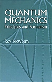 Quantum Mechanics: Principles and Formalism (Paperback)