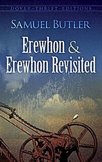 Erewhon and Erewhon Revisited (Paperback)