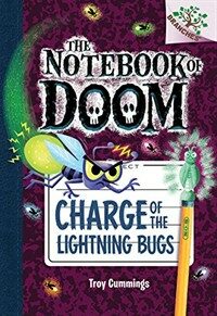 Charge of the Lightning Bugs: A Branches Book (the Notebook of Doom #8) (Hardcover)