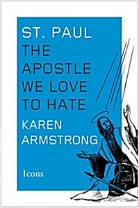 St. Paul: The Apostle We Love to Hate (Hardcover)