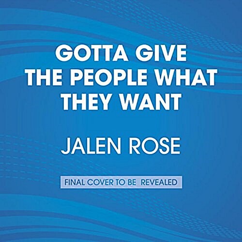 Got to Give the People What They Want: True Stories and Flagrant Opinions from Center Court (Audio CD)