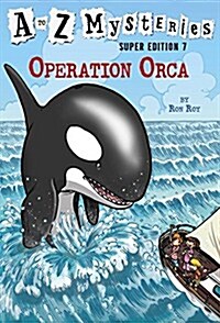 [중고] A to Z Mysteries Super Edition #7: Operation Orca (Paperback)