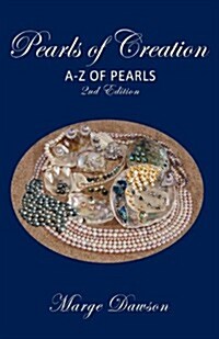 Pearls of Creation A-Z of Pearls, 2nd Edition Bronze Award: Non Fiction (Paperback)