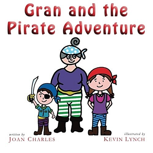 Gran and the Pirate Adventure (Paperback)