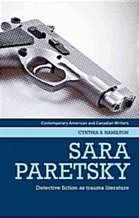 Sara Paretsky : Detective Fiction as Trauma Literature (Hardcover)