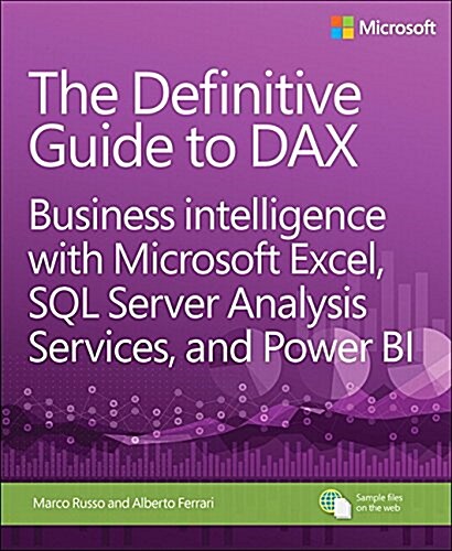 The Definitive Guide to Dax: Business Intelligence with Microsoft Excel, SQL Server Analysis Services, and Power Bi (Paperback)