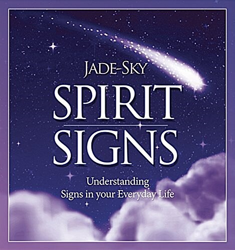 Spirit Signs: Understanding Signs in Your Everyday Life (Hardcover)
