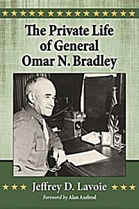 The Private Life of General Omar N. Bradley (Paperback)
