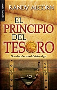 El Principio del Tesoro: Descubra el Secreto del Dador Alegre = The Treasure Principle (Paperback)