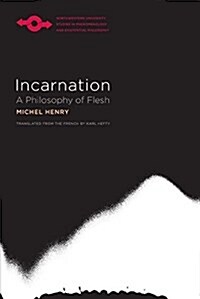 Incarnation: A Philosophy of Flesh (Paperback)